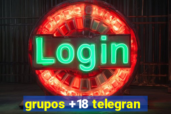 grupos +18 telegran